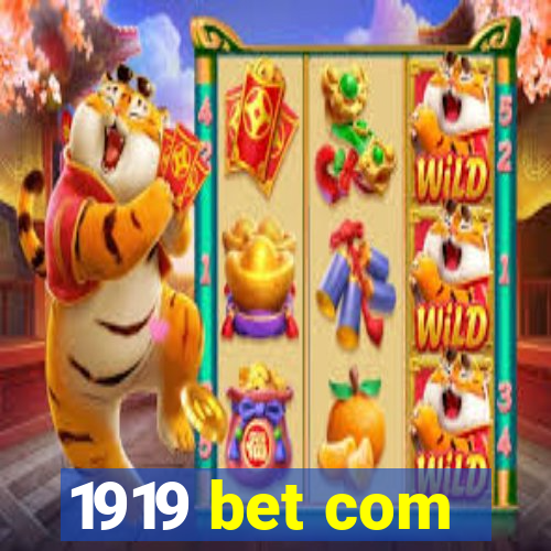 1919 bet com